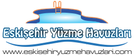 Eskişehir Yüzme Havuzları | Eskişehir Havuz Rehberi | Eskişehir Havuzlar